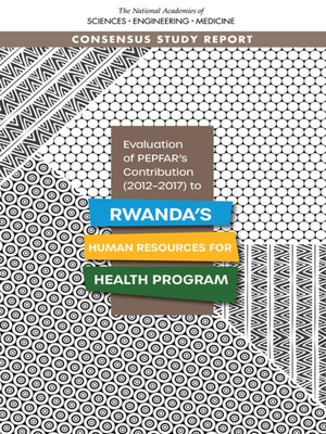 cover image of Evaluation of PEPFAR's Contribution (2012-2017) to Rwanda's Human Resources for Health Program